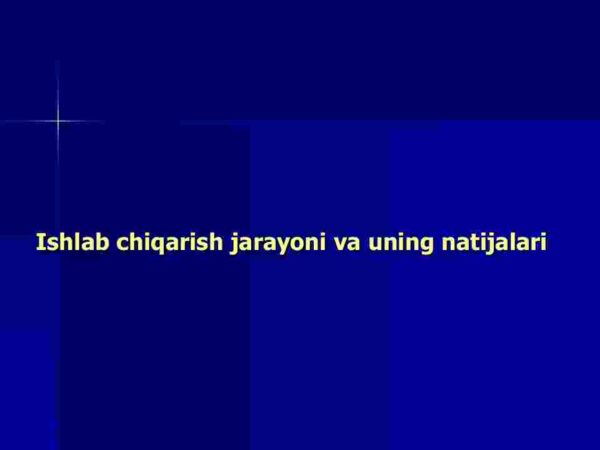 21993006_Ishlab_chiqarish_jarayoni_va_uning_natijalari_001