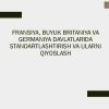 Fransiya, Buyuk Britaniya va Germaniya davlatlarida standartlashtirish va ularni qiyoslash