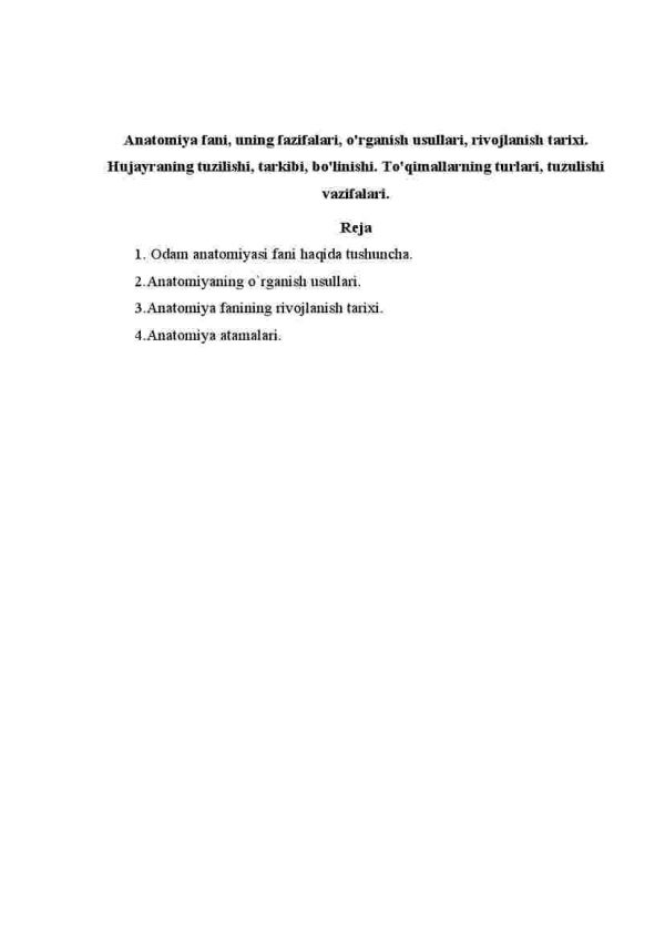 Anatomiya fani, uning fazifalari, o'rganish usullari, rivojlanish tarixi. Hujayraning tuzilishi, tarkibi, bo'linishi. To'qimallarning turlari, tuzulishi vazifalari