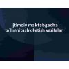 Ijtimoiy maktabgacha ta'limni tashkil etish vazifalari