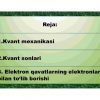 Kvant mexanikasi va kvant sonlari. Elektron qavatlarining elektronlar bilan to'lib borish tartibi - Image 2