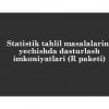 Statistik tahlil masalalarini yechishda dasturlash imkoniyatlari (R paketi)