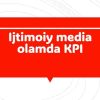 Ijtimoiy media olamda KPI