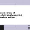 Ijtimoiy media olamida ish samaradorligini baxolash usullari: O'rganilganlik va natijalar