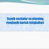 Texnik vositalar va ularning  rivojlanib borish istiqbollari