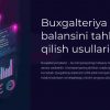 Buxgalteriya balansini tahlil qilish usullari