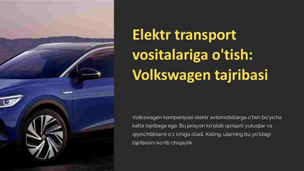 Elektr transport vositalariga o'tish: Volkswagen tajribasi