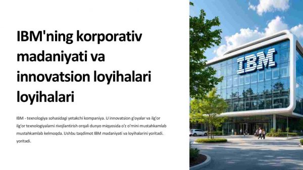 IBMning korporativ madaniyati va innovatsion loyihalari