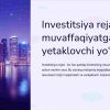 Investitsiya rejasi: muvaffaqiyatga yetaklovchi yo'l