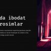 Islomda ibodat va marosimlar