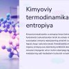 Kimyoviy termodinamika va entropiya