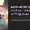 Mahsulot hayotiylik tsikli va marketing strategiyalari