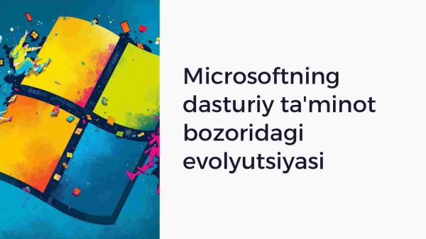 Microsoftning dasturiy ta'minot bozoridagi evolyutsiyasi