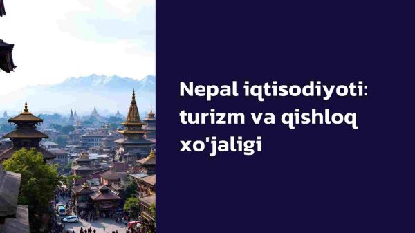 Nepal iqtisodiyoti: turizm va qishloq xo'jaligi