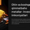 Oltin va boshqa qimmatbaho metallar