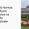 Shimoliy Koreya iqtisodiyoti: izolyatsiya va iqtisodiy strategiyalar