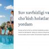 Suv xavfsizligi va cho'kish holatlarida yordam