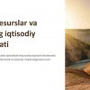 Tabiiy resurslar va ularning iqtisodiy ahamiyati