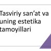 Tasviriy san'at va uning estetika tamoyillari