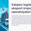Xalqaro logistika va eksport-import operatsiyalari