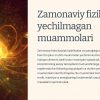Zamonaviy fizikaning yechilmagan muammolari