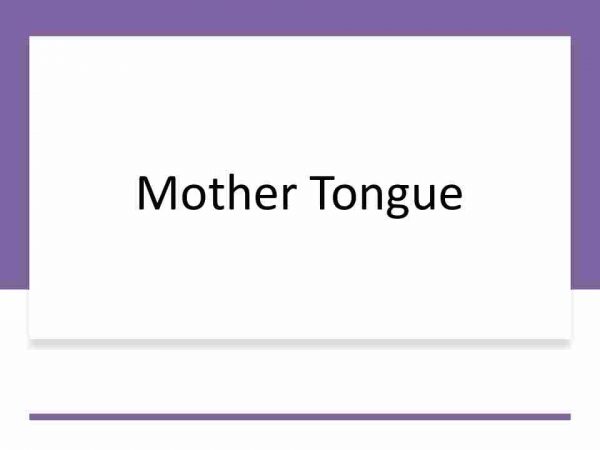 Mother Tongue