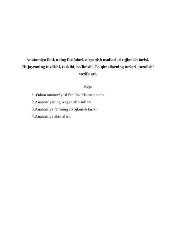 Anatomiya fani, uning fazifalari, o'rganish usullari, rivojlanish tarixi. Hujayraning tuzilishi, tarkibi, bo'linishi. To'qimallarning turlari, tuzulishi vazifalari.
