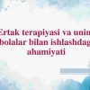 Ertak terapiyasi va uning bolalar bilan ishlashdagi ahamiyati