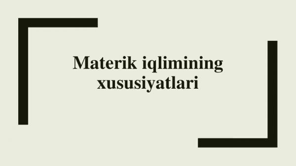 Materik iqlimining xususiyatlari
