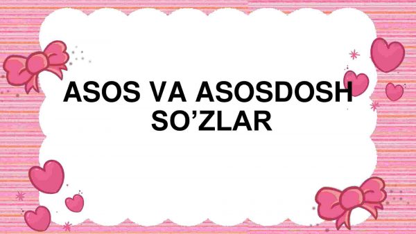 Asos va asosdosh so’zlar
