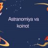 Astranomiya va koinot
