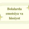 Bolalarda emotsiya va hissiyot