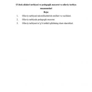 O’zbek oilalari tarbiyasi va pedagogik maxorat va oilaviy tarbiya muammolari
