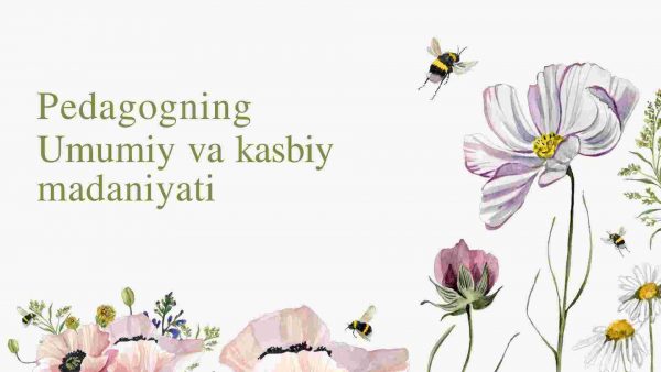 Pedagogning umumiy va kasbiy madaniyati