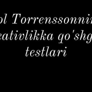Pol Torrenssonning kreativlikka qo'shgan testlari