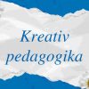 Kreativ pedagogika