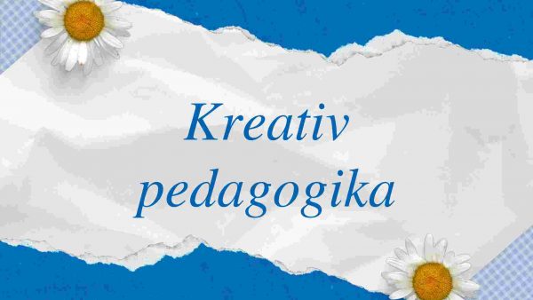 Kreativ pedagogika