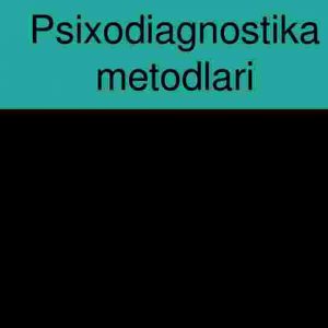 Psixodiagnostika metodlari