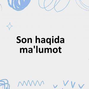 Son haqida ma'lumot