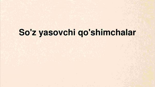 So'z yasovchi qo'shimchalar