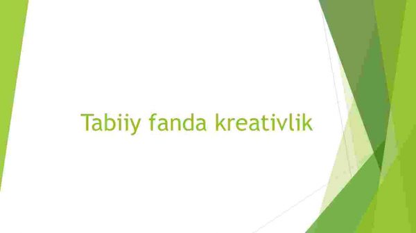 Tabiiy fanda kreativlik