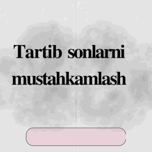 Tartib sonlarni mustahkamlash