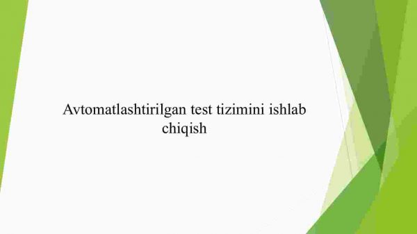 Avtomatlashtirilgan test tizimini ishlab chiqish