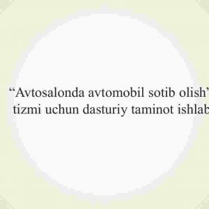 “Avtosalonda avtomobil sotib olish” axborot tizmi uchun dasturiy taminot ishlab chiqish
