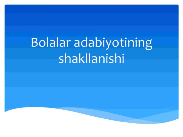 Bolalar adabiyotining shakllanishi