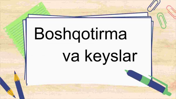 Boshqotirma va keyslar