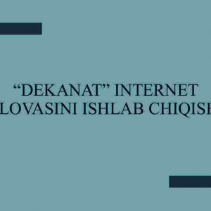 “Dekanat” internet ilovasini ishlab chiqish