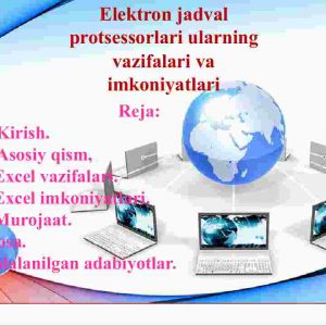 Elektron jadval protsessorlari ularning vazifalari va​  imkoniyatlari