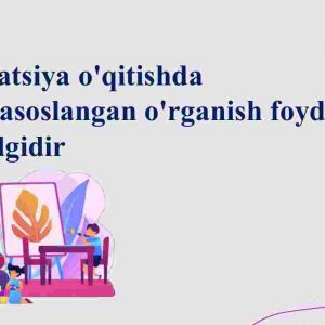 Gamifikatsiya o'qitishda​ o'yinga asoslangan o'rganish foydali o'yin-kulgidi