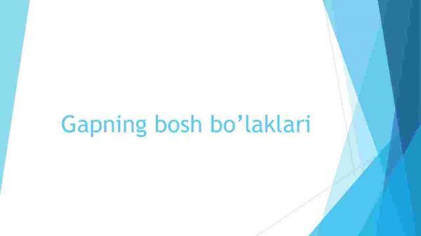 Gapning bosh bo’laklari